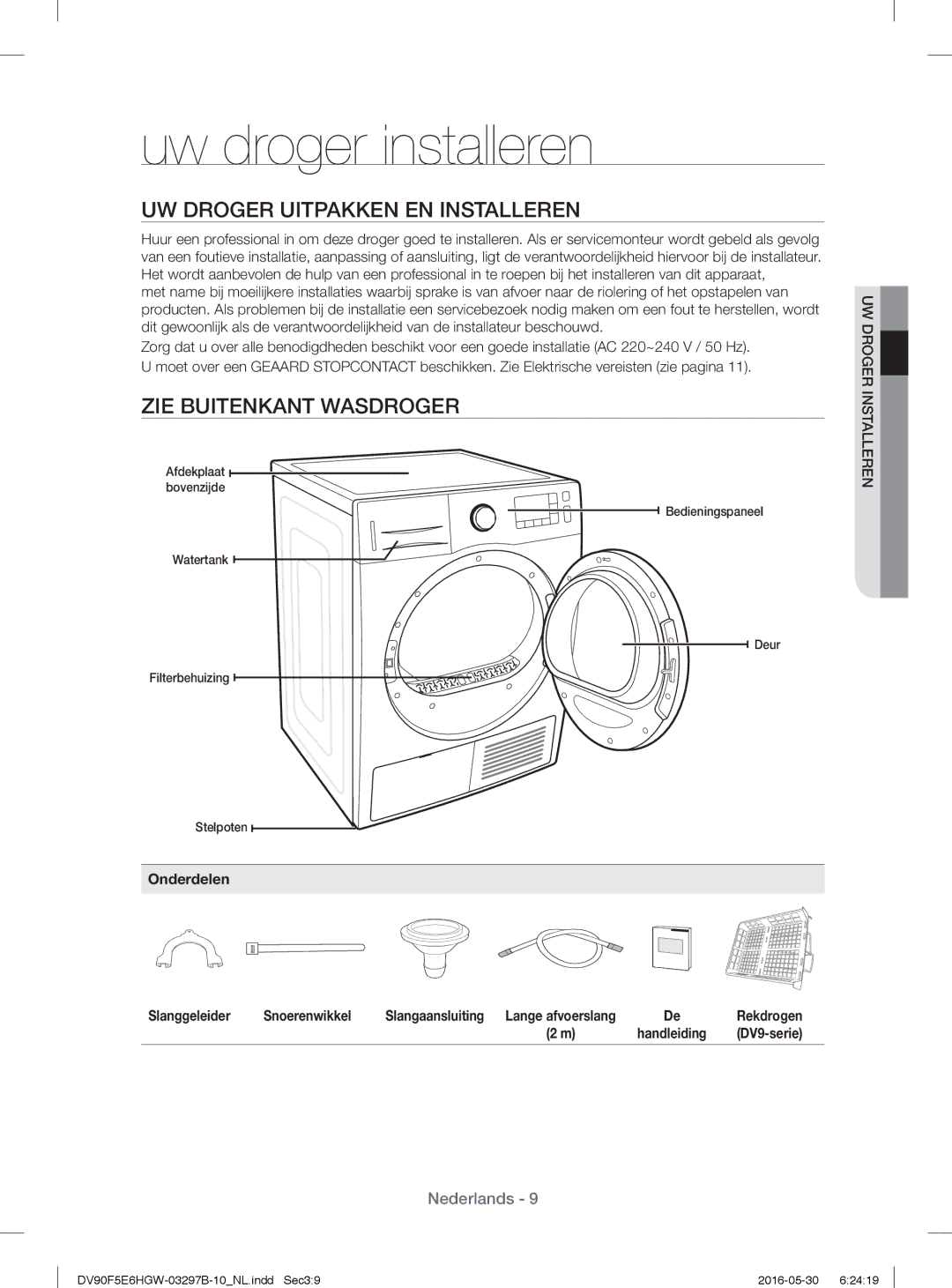 Samsung DV71F5E0HGW/EN manual Uw droger installeren, UW Droger Uitpakken EN Installeren, ZIE Buitenkant Wasdroger 