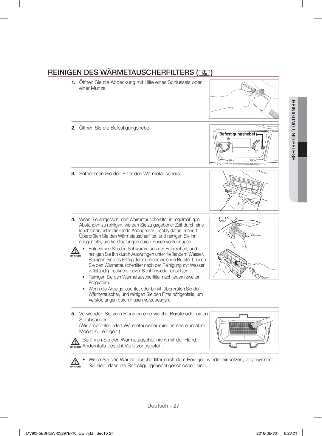 Samsung DV71F5E0HGW/EN manual Reinigen DES Wärmetauscherfilters, Entnehmen Sie den Filter des Wärmetauschers 