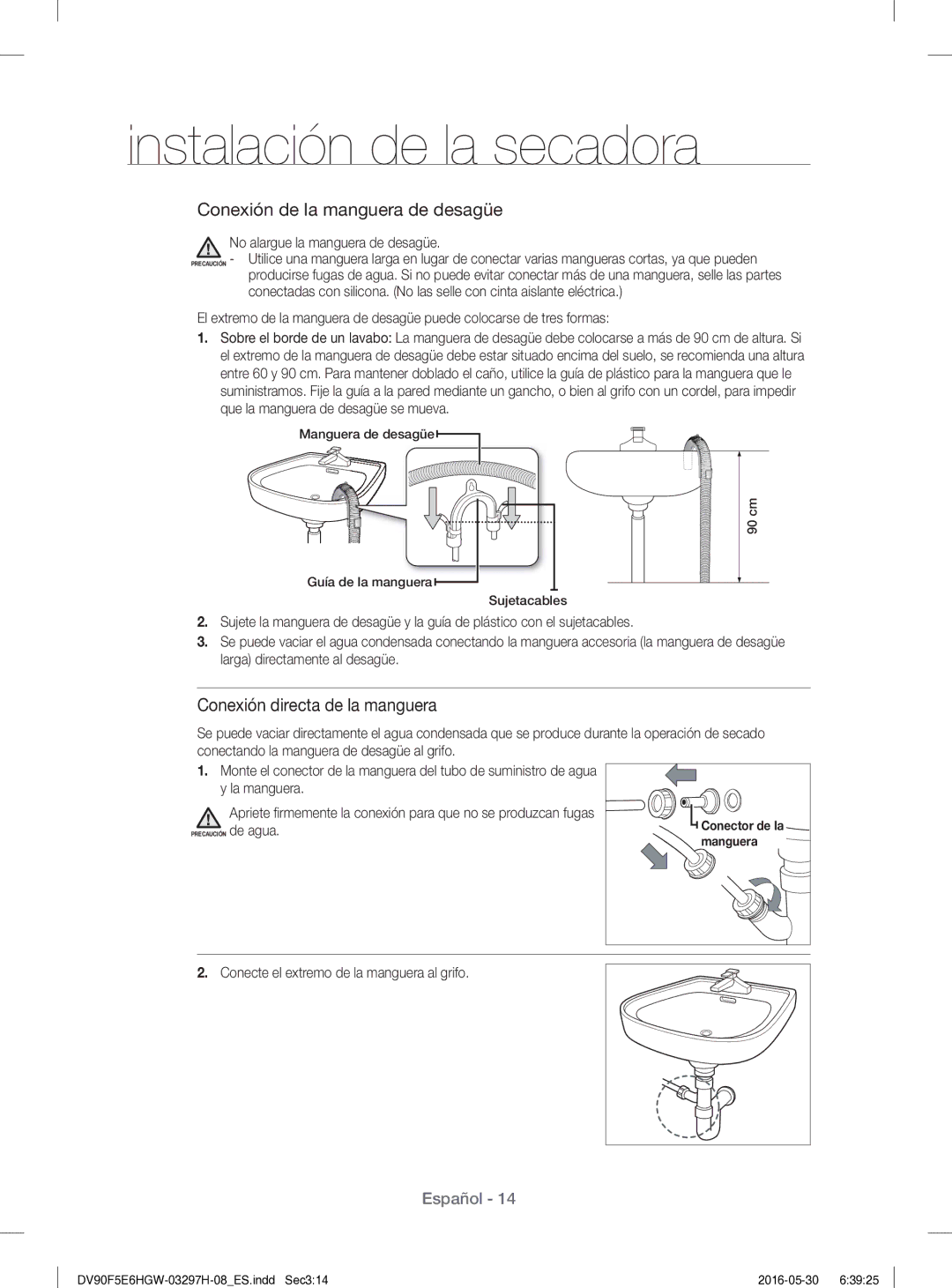 Samsung DV80F5E5HGW/EC manual No alargue la manguera de desagüe, Conecte el extremo de la manguera al grifo 