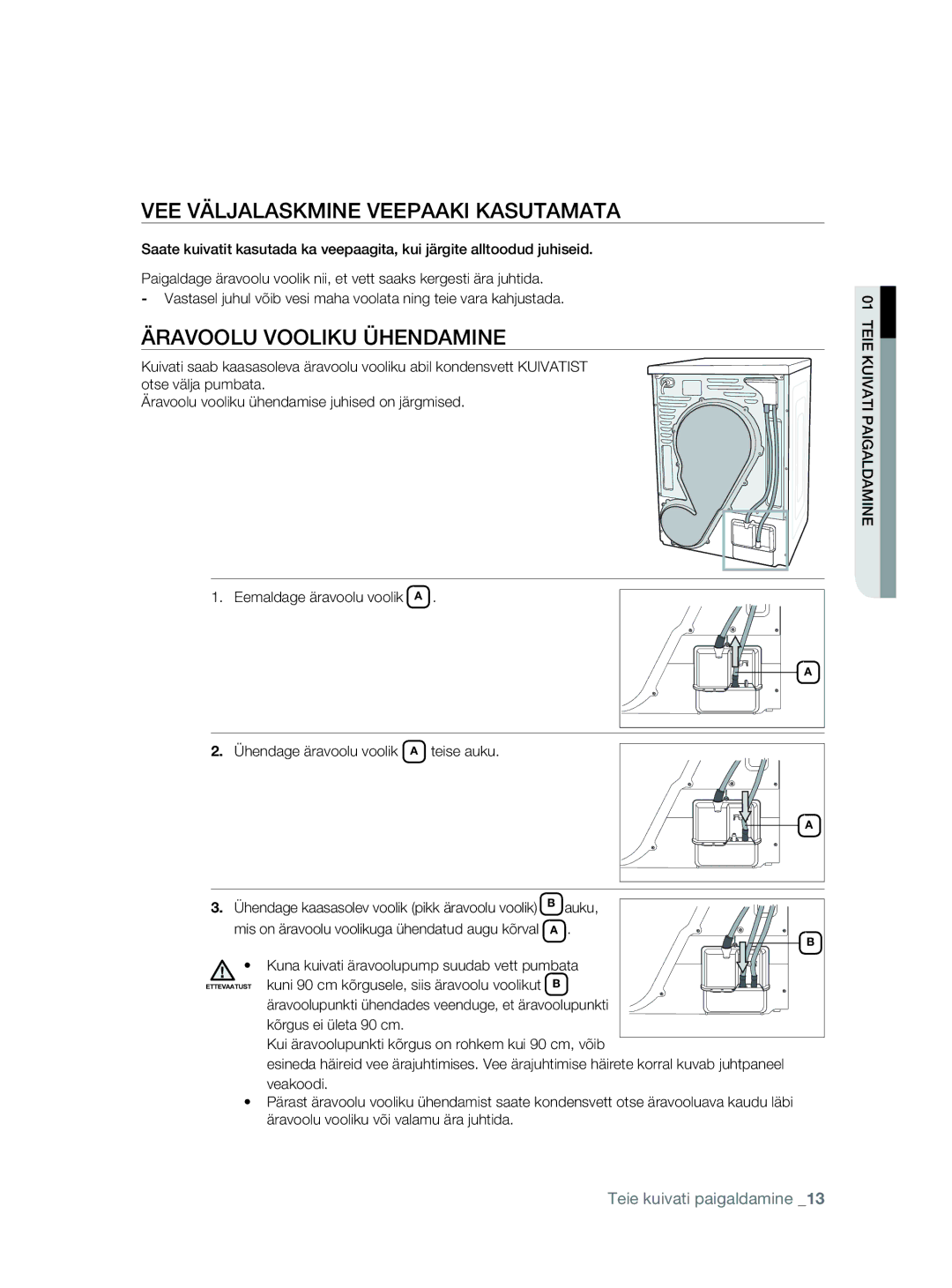 Samsung DV80F5E5HGW/EE manual VEE Väljalaskmine Veepaaki Kasutamata, Äravoolu Vooliku Ühendamine 