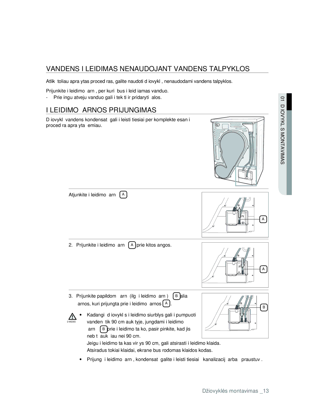 Samsung DV80F5E5HGW/EE manual Vandens Išleidimas Nenaudojant Vandens Talpyklos, Išleidimo Žarnos Prijungimas, Kadangi 