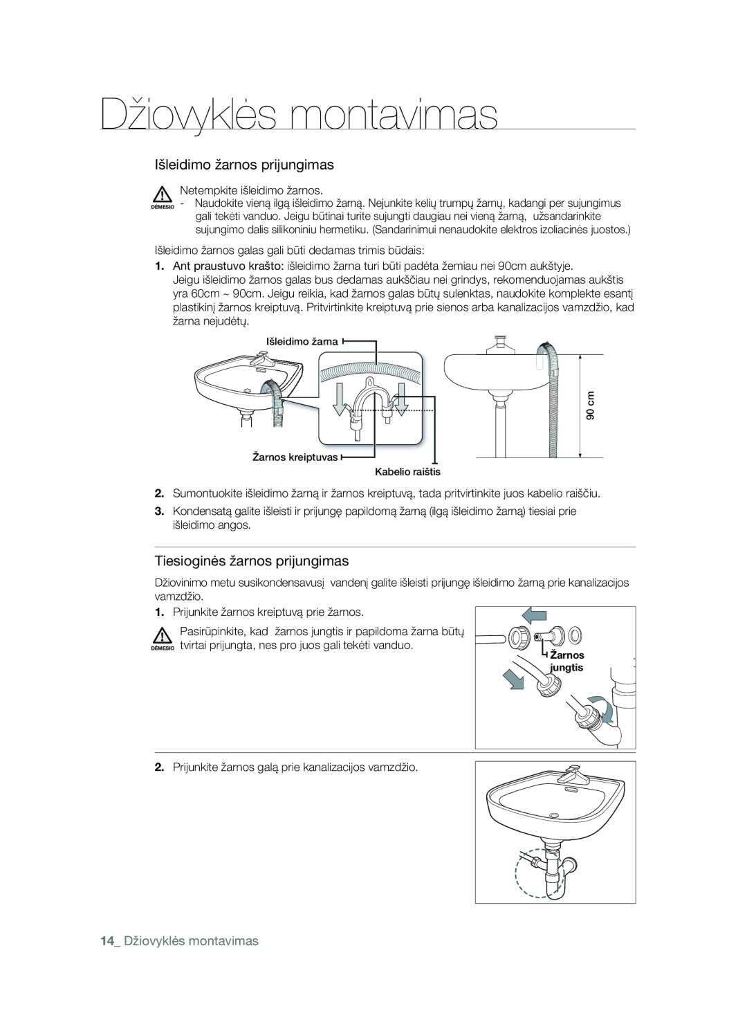 Samsung DV80F5E5HGW/EE manual Netempkite išleidimo žarnos, Prijunkite žarnos galą prie kanalizacijos vamzdžio 