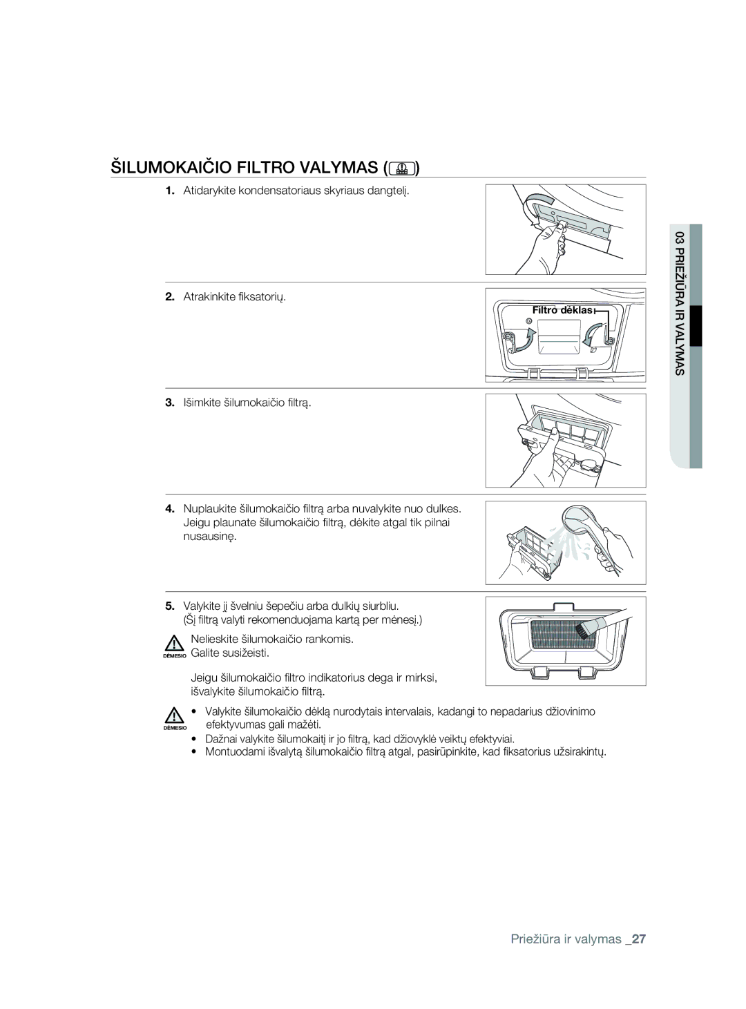 Samsung DV80F5E5HGW/EE manual Šilumokaičio Filtro Valymas, Nelieskite šilumokaičio rankomis Galite susižeisti 