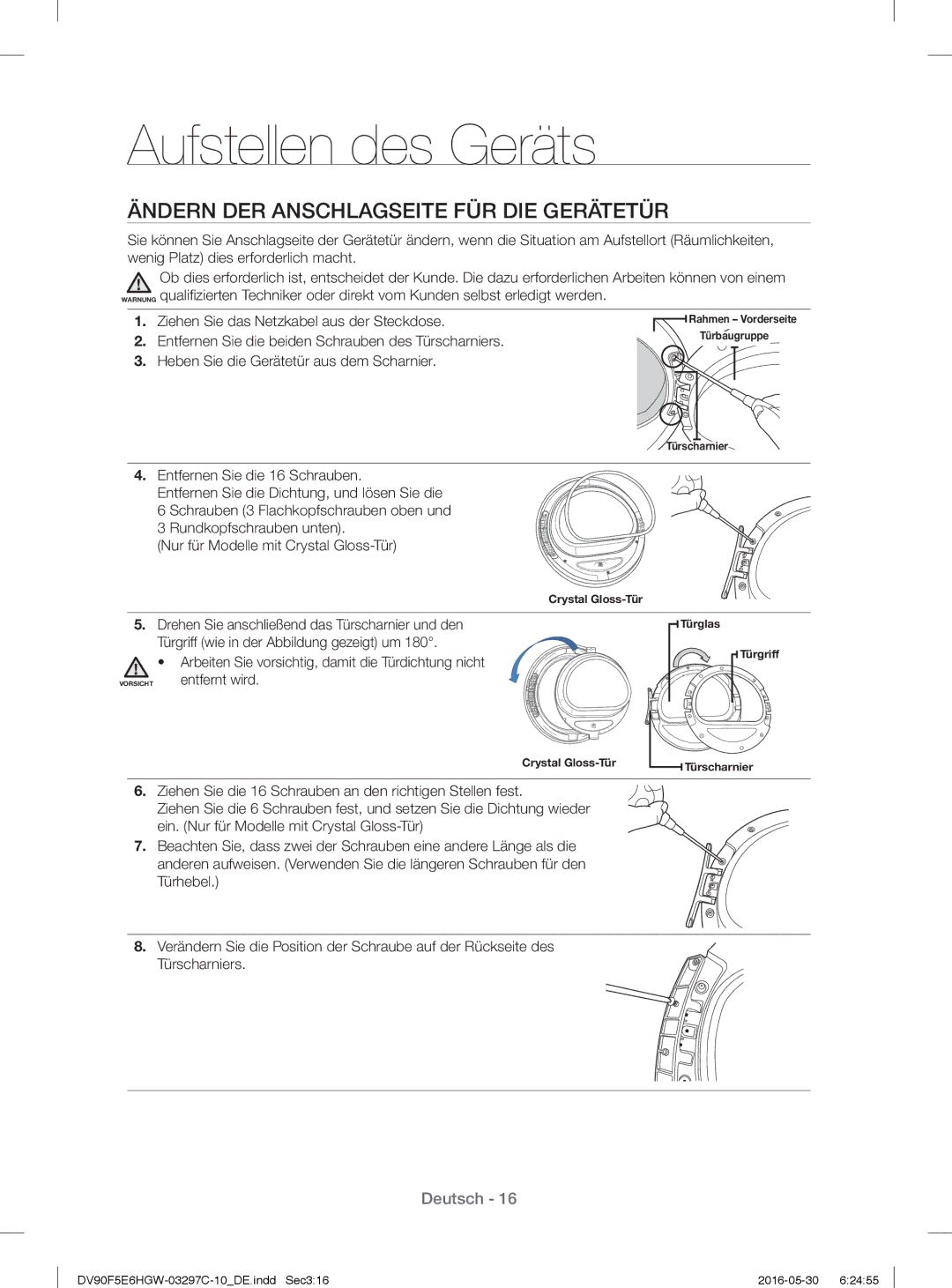 Samsung DV80F5E5HGW/EG Ändern DER Anschlagseite FÜR DIE Gerätetür, Entfernen Sie die beiden Schrauben des Türscharniers 