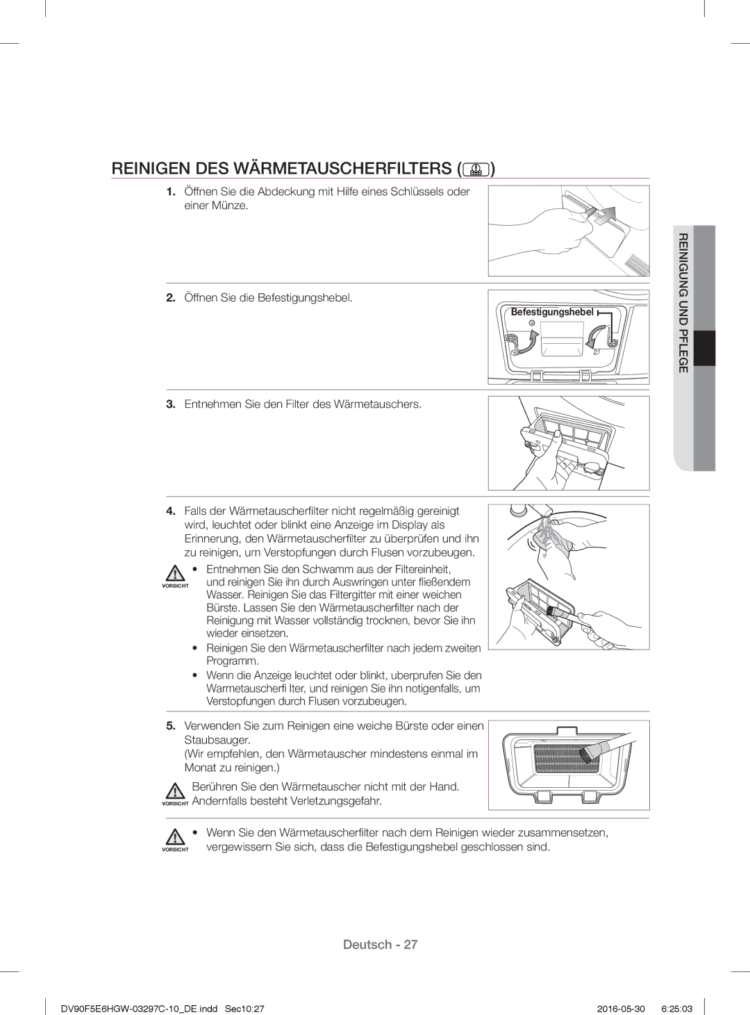 Samsung DV80F5EBHGW/EG, DV80F5E5HGW/EG manual Reinigen DES Wärmetauscherfilters, Entnehmen Sie den Filter des Wärmetauschers 