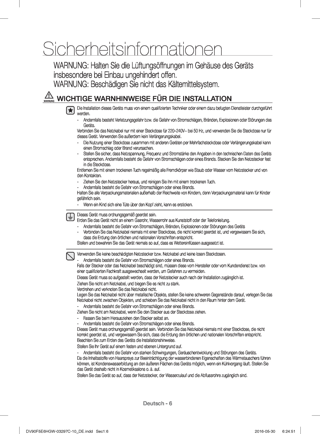 Samsung DV90F5E6HGW/EG manual WARNUNG Beschädigen Sie nicht das Kältemittelsystem, Sicherheitsinformationen, Deutsch 