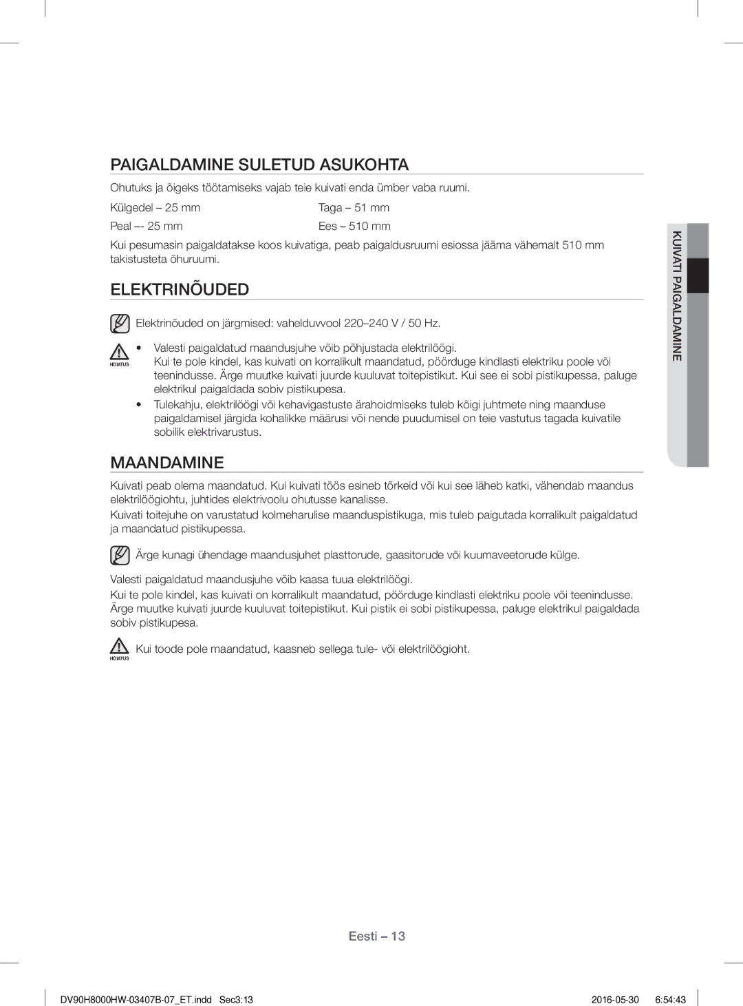 Samsung DV80H8100HW/EE manual Paigaldamine Suletud Asukohta, Elektrinõuded, Maandamine, Peal -- 25 mm 