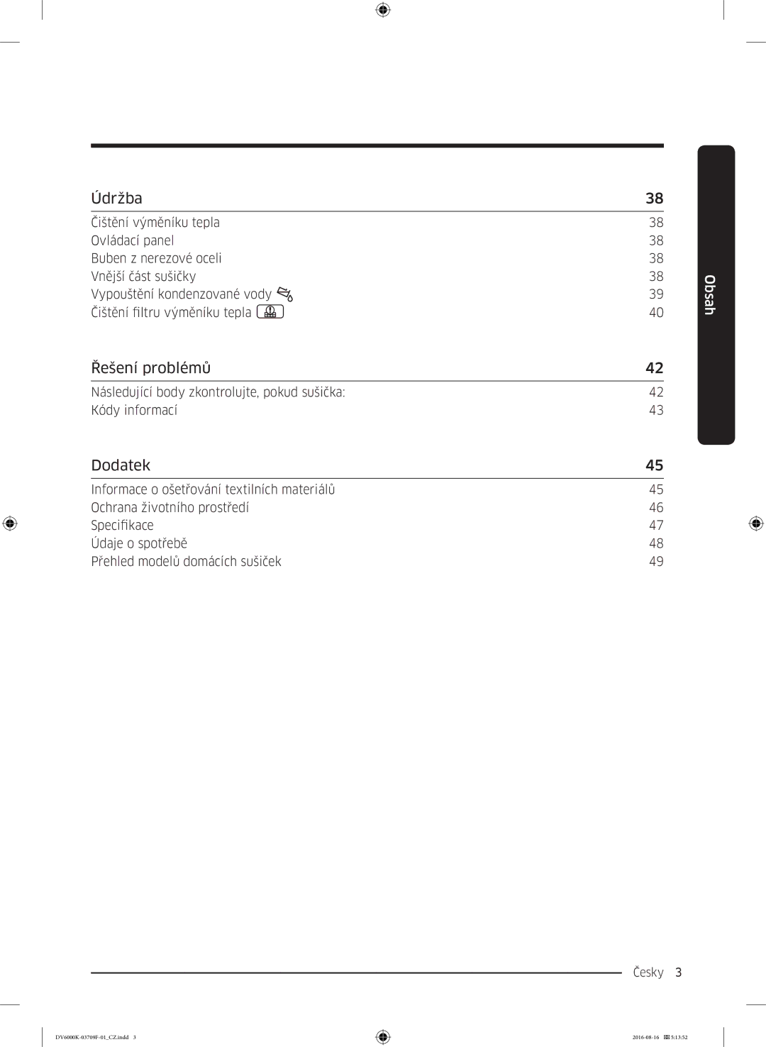 Samsung DV80K6010CW/LE manual Údržba, Řešení problémů, Dodatek, Následující body zkontrolujte, pokud sušička Kódy informací 