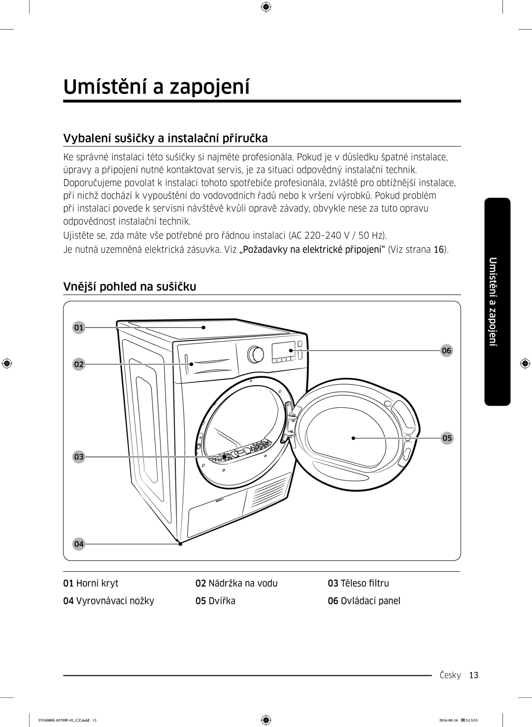 Samsung DV80K6010CW/LE manual Umístění a zapojení, Vybalení sušičky a instalační příručka, Vnější pohled na sušičku 