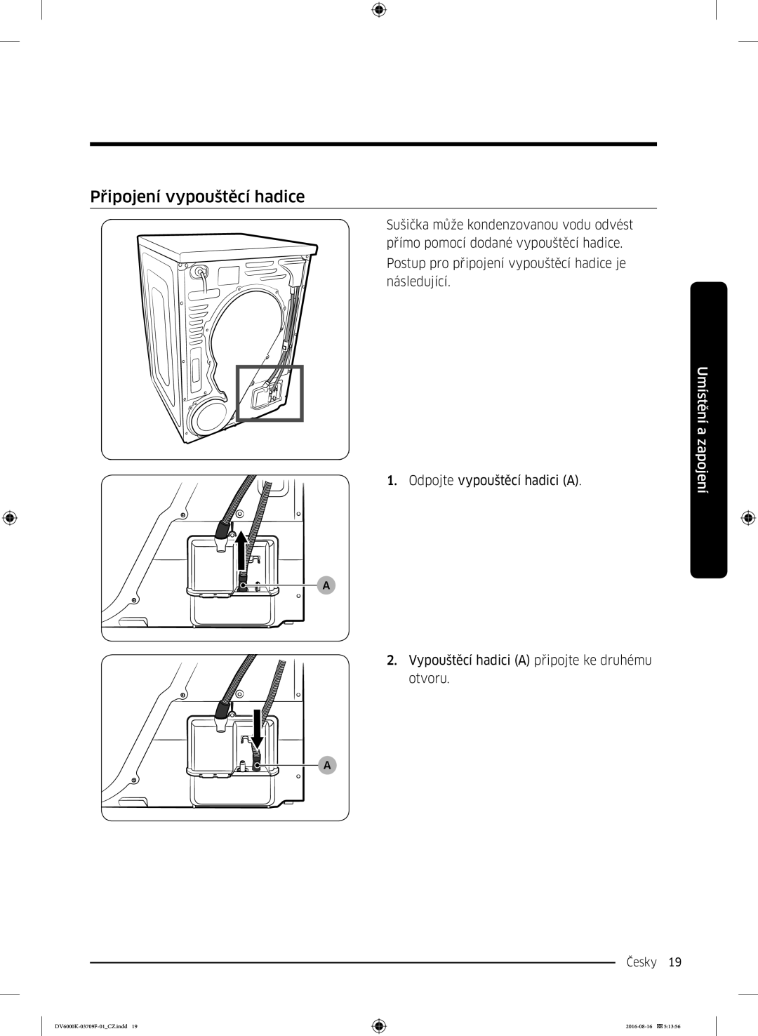 Samsung DV80K6010CW/LE manual Připojení vypouštěcí hadice 