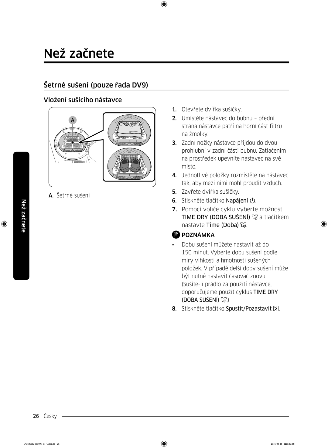 Samsung DV80K6010CW/LE manual Šetrné sušení pouze řada DV9, Vložení sušicího nástavce 