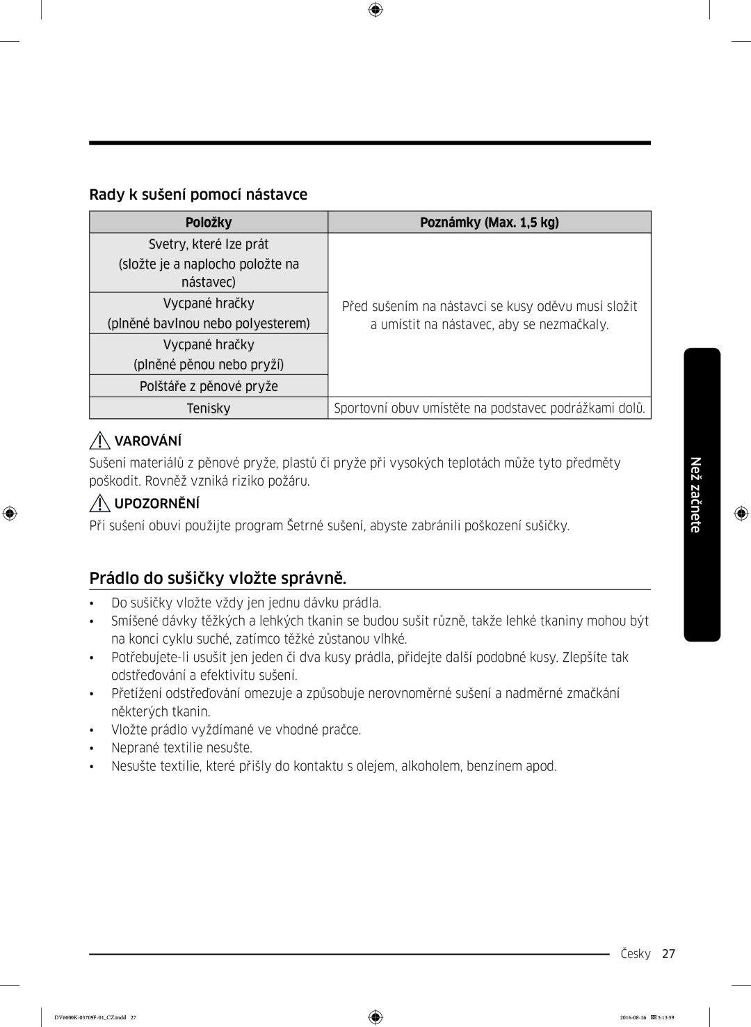 Samsung DV80K6010CW/LE manual Prádlo do sušičky vložte správně, Rady k sušení pomocí nástavce 