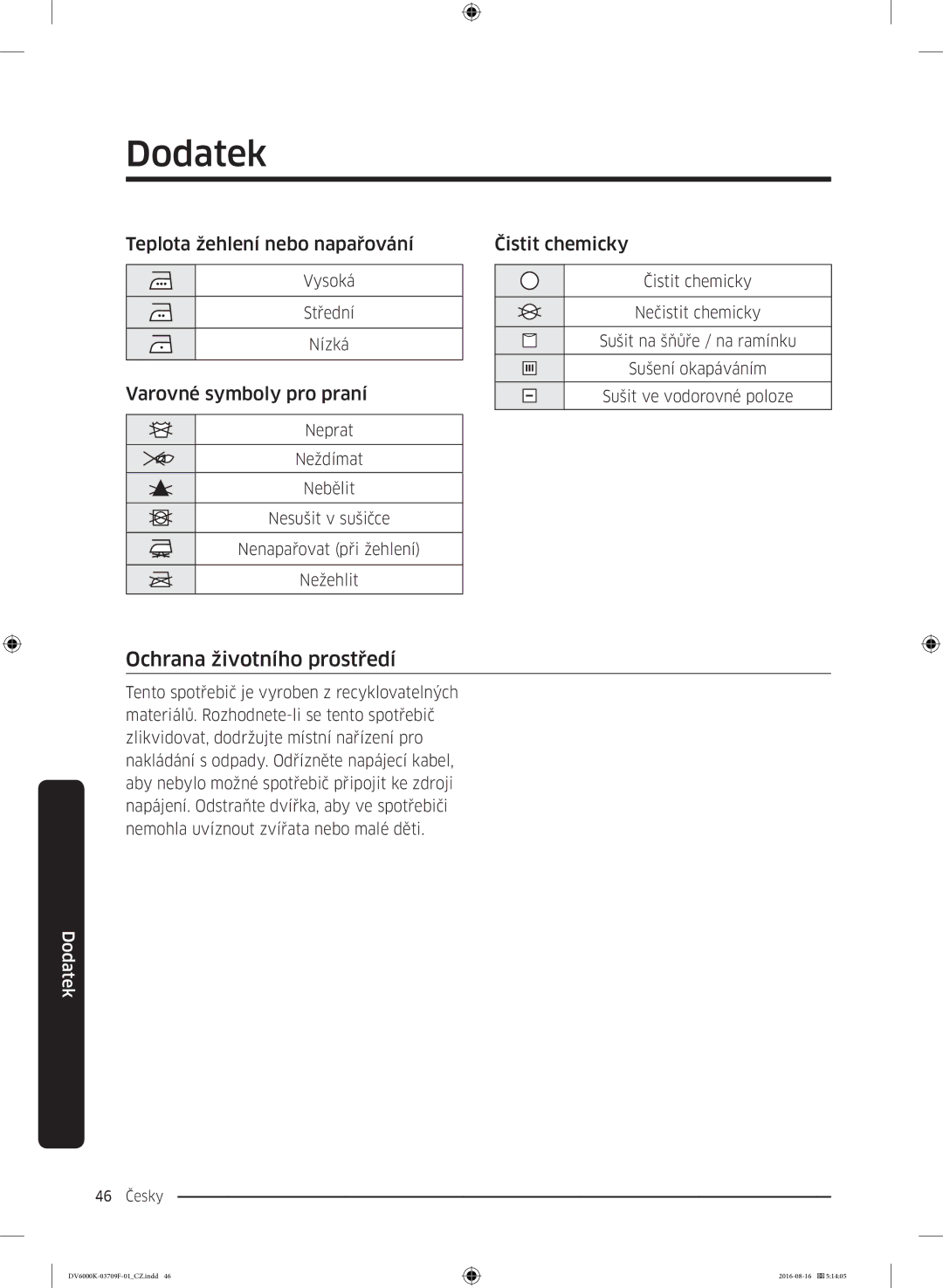 Samsung DV80K6010CW/LE manual Ochrana životního prostředí, Teplota žehlení nebo napařování, Varovné symboly pro praní 