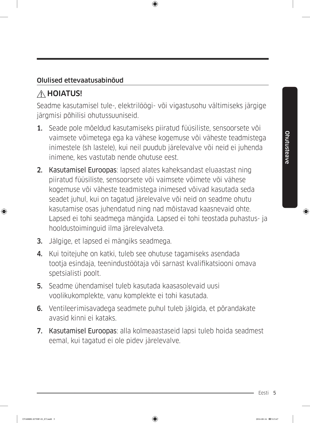 Samsung DV80K6010CW/LE manual Hoiatus, Olulised ettevaatusabinõud 