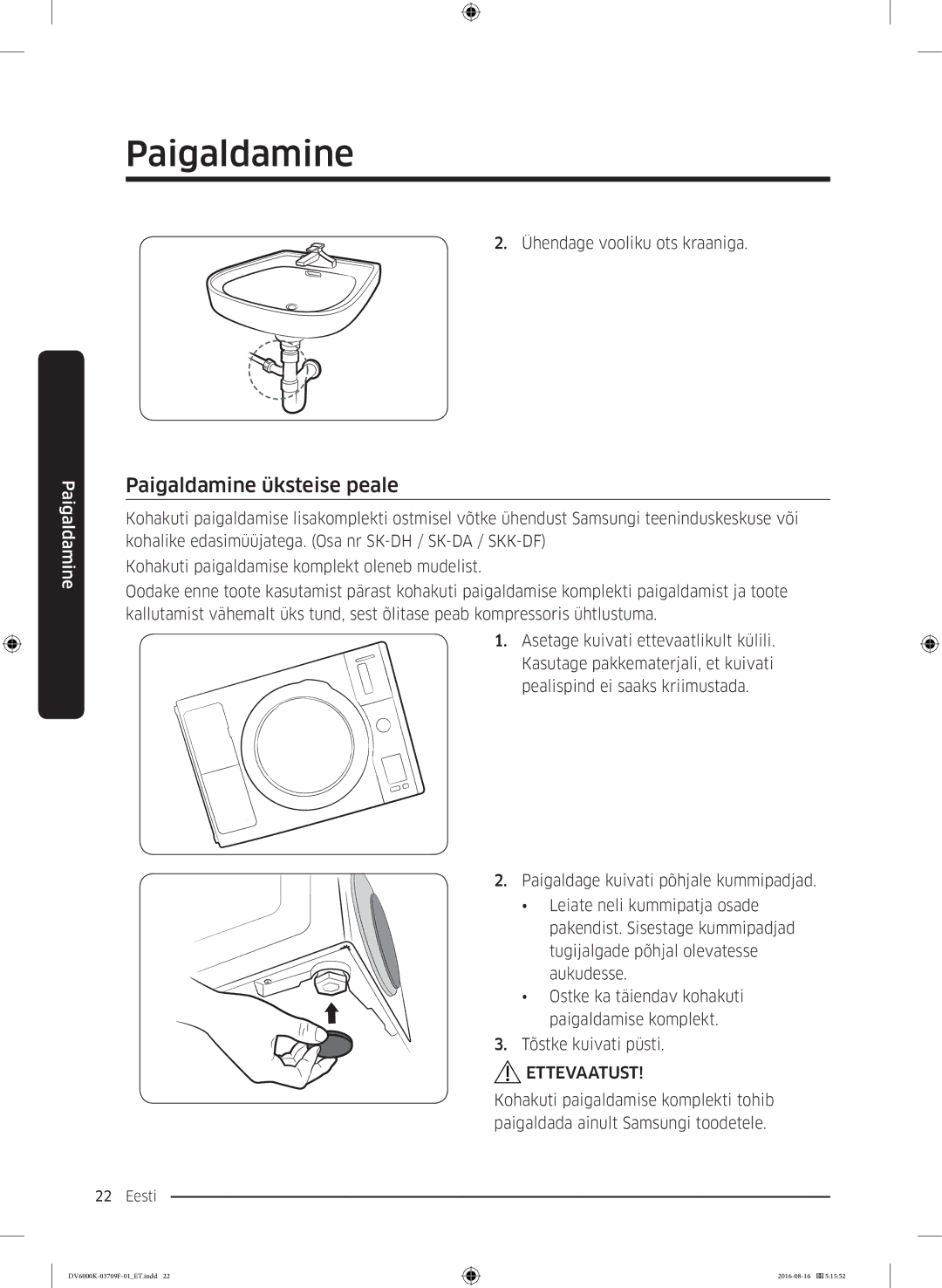 Samsung DV80K6010CW/LE manual Paigaldamine üksteise peale, Ühendage vooliku ots kraaniga 