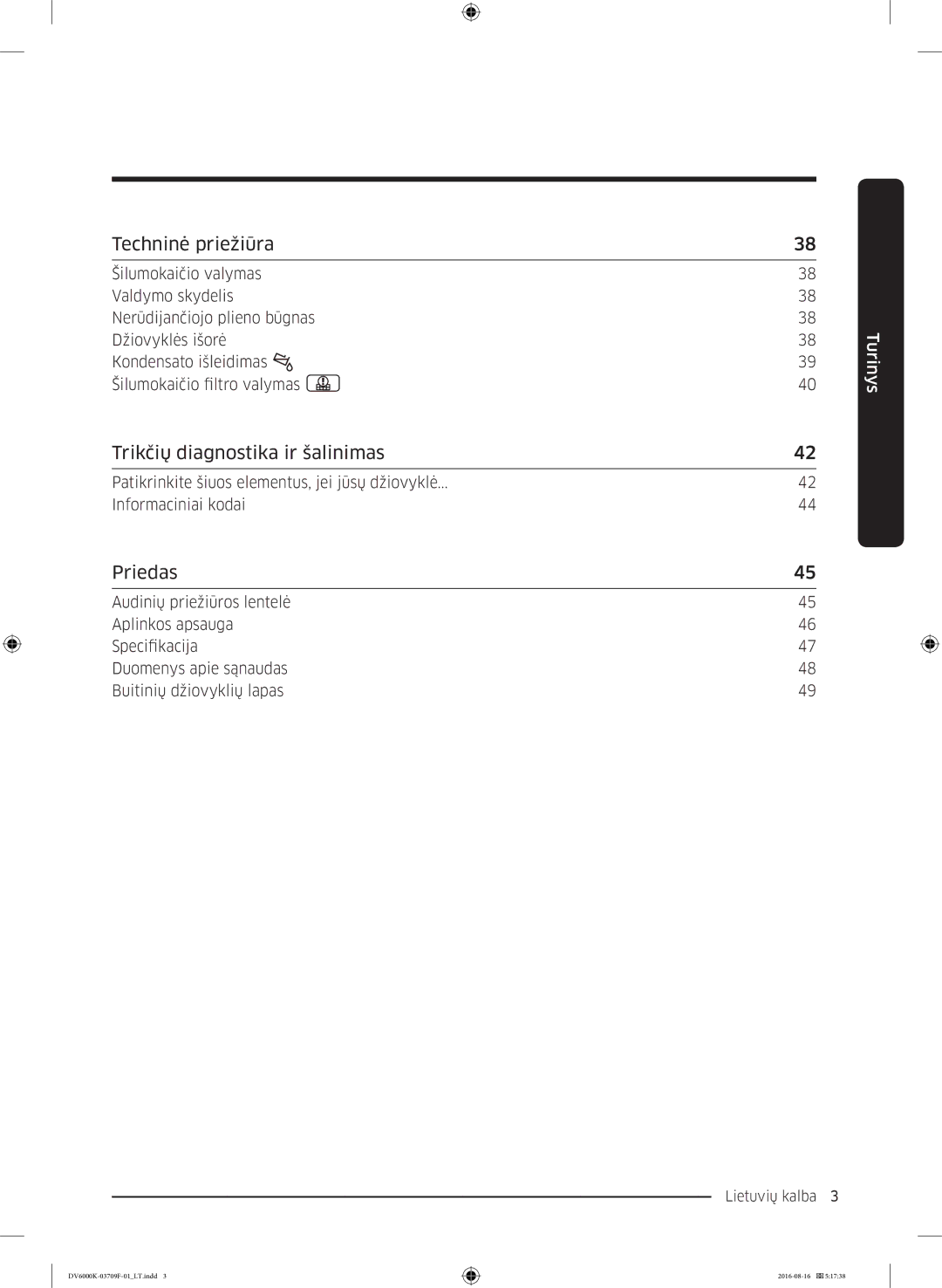 Samsung DV80K6010CW/LE manual Techninė priežiūra, Trikčių diagnostika ir šalinimas, Priedas 