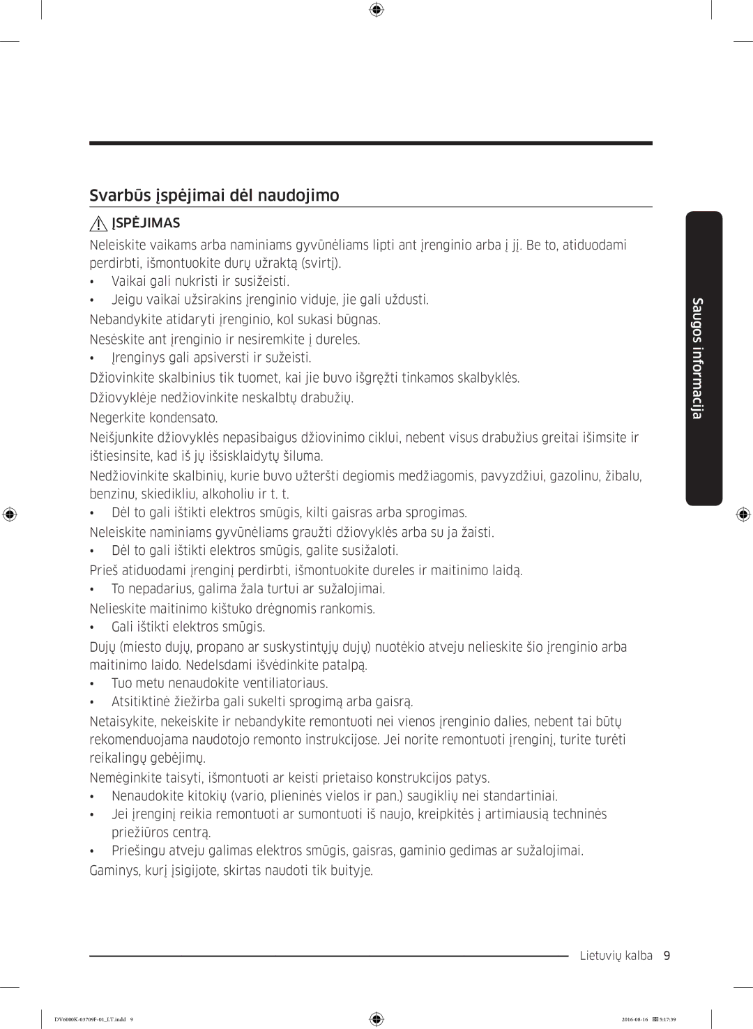 Samsung DV80K6010CW/LE manual Svarbūs įspėjimai dėl naudojimo 