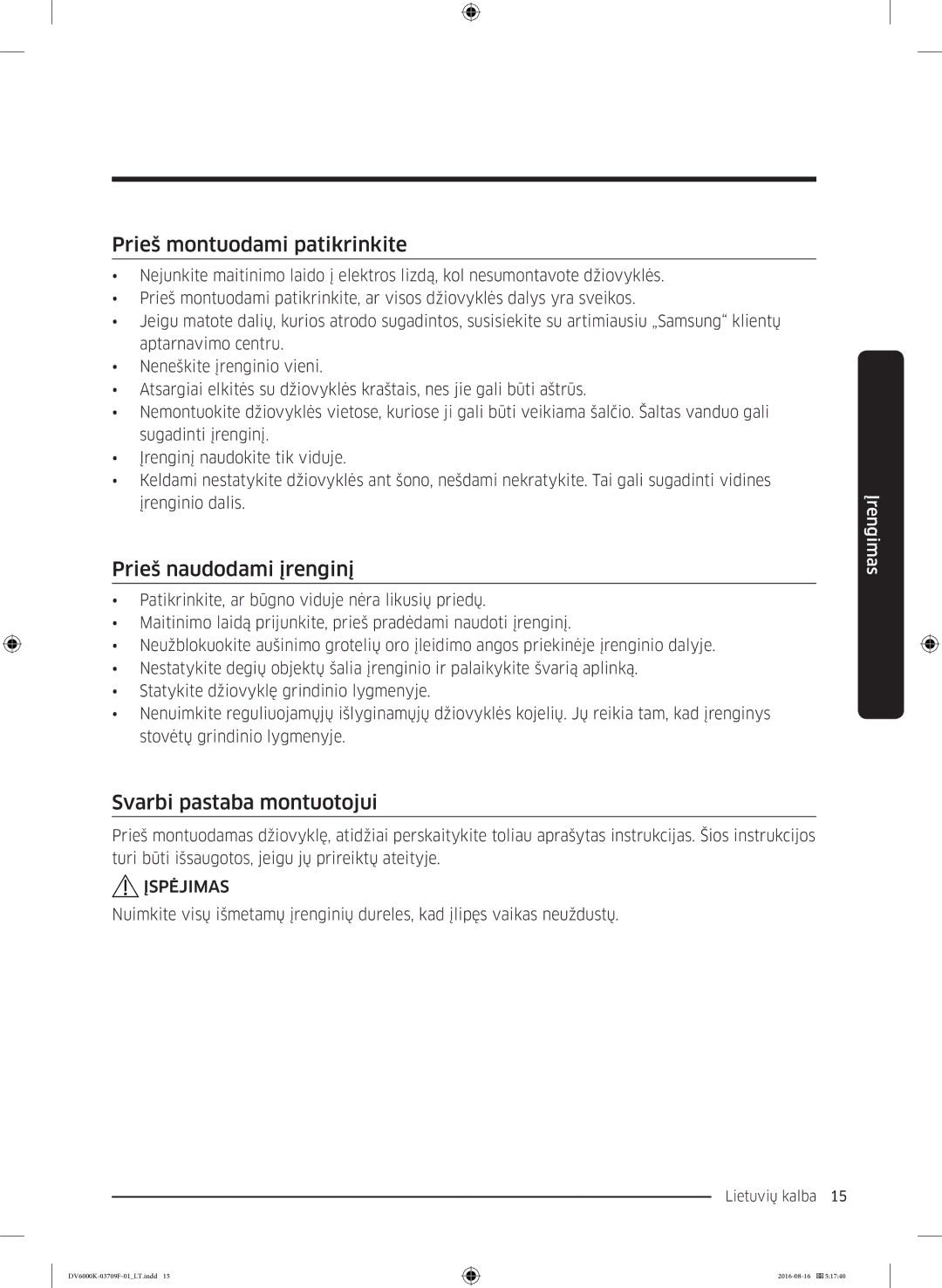 Samsung DV80K6010CW/LE manual Prieš montuodami patikrinkite, Prieš naudodami įrenginį, Svarbi pastaba montuotojui 