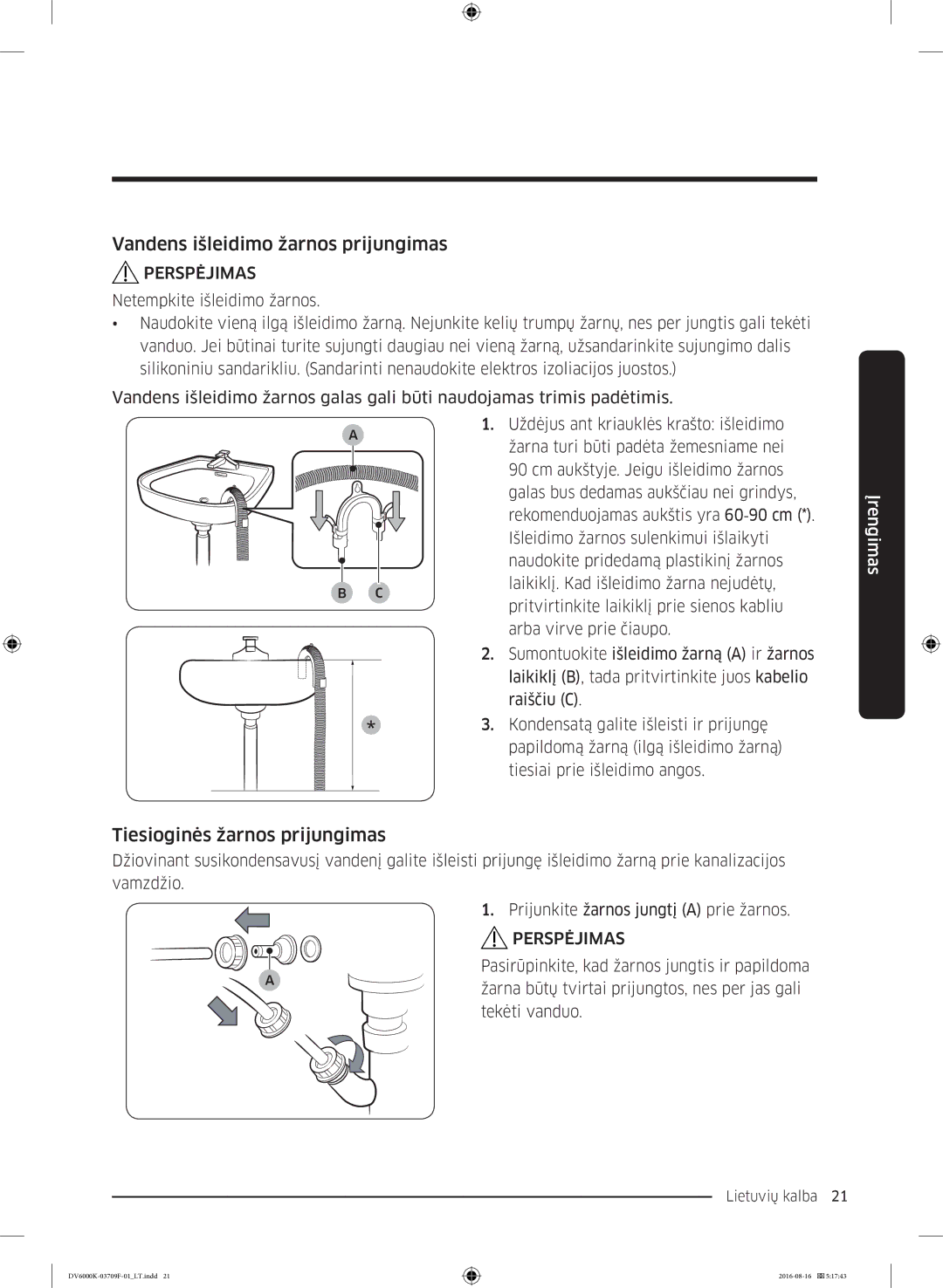 Samsung DV80K6010CW/LE manual Vandens išleidimo žarnos prijungimas, Tiesioginės žarnos prijungimas 