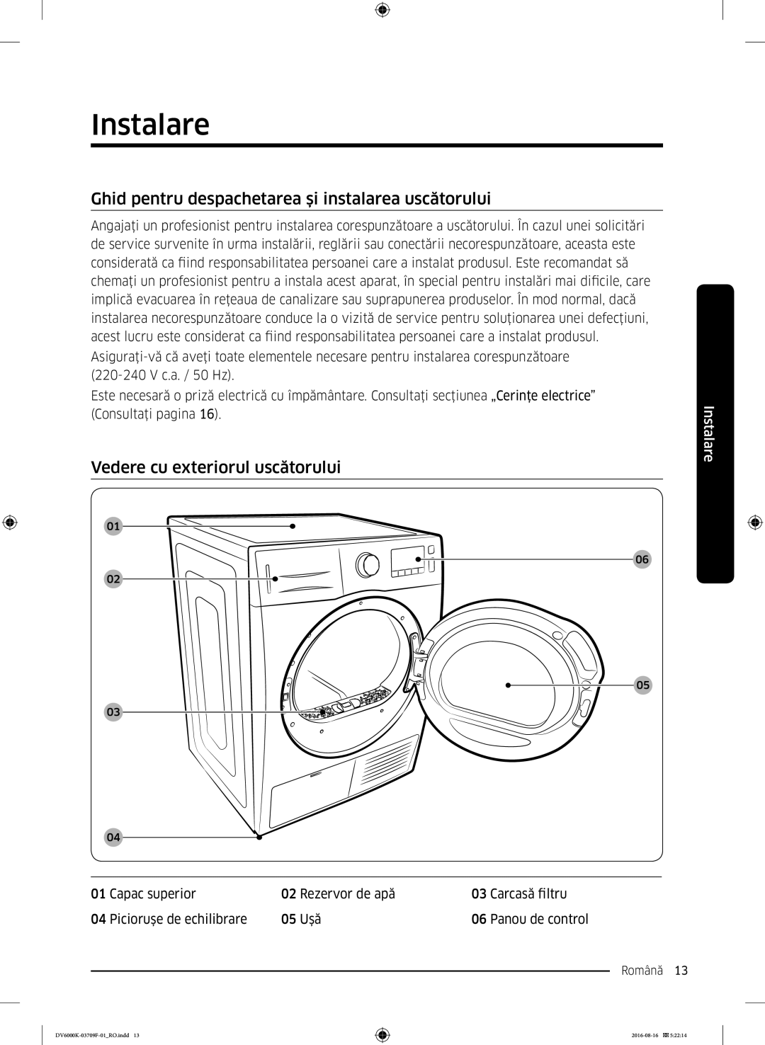 Samsung DV80K6010CW/LE Instalare, Ghid pentru despachetarea şi instalarea uscătorului, Vedere cu exteriorul uscătorului 