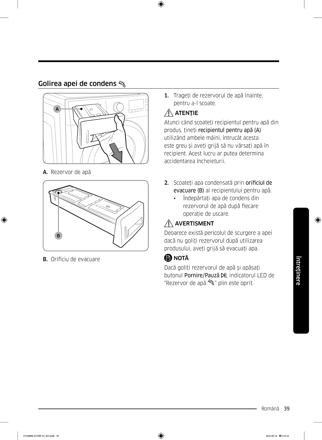 Samsung DV80K6010CW/LE manual Golirea apei de condens, Trageţi de rezervorul de apă înainte, pentru a-l scoate 