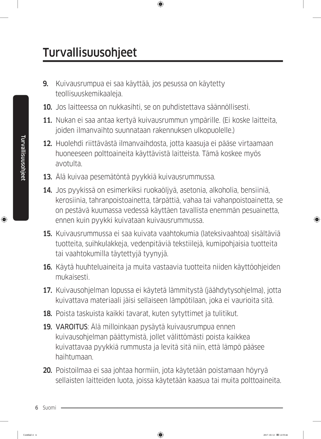 Samsung DV80M52102W/EE, DV80M50101W/EE, DV70M5020KW/EE, DV80M5010KW/EE, DV90M50003W/EE, DV80M50102W/EE manual Turvallisuusohjeet 