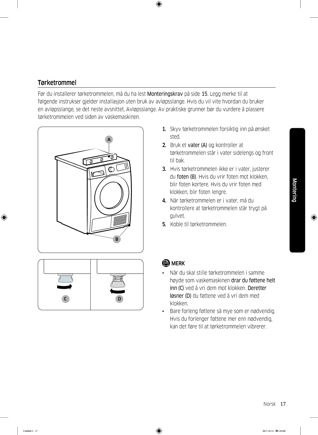 Samsung DV80M50102W/EE, DV80M50101W/EE, DV70M5020KW/EE manual Tørketrommel, Dløsner D du føttene ved å vri dem med klokken 