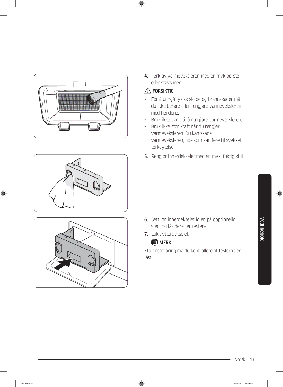 Samsung DV70M5020KW/EE, DV80M50101W/EE, DV80M5010KW/EE manual Tørk av varmeveksleren med en myk børste eller støvsuger 