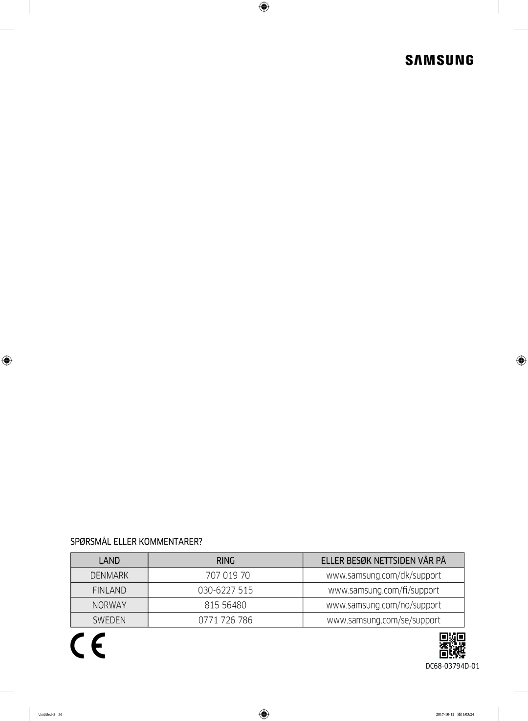 Samsung DV80M5010KW/EE, DV80M50101W/EE, DV70M5020KW/EE, DV90M50003W/EE, DV80M52102W/EE Spørsmål Eller KOMMENTARER? Land Ring 