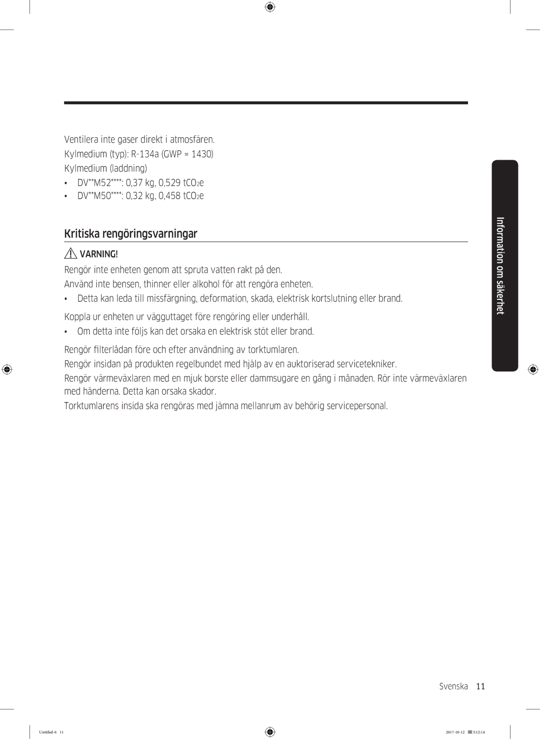 Samsung DV70M5020KW/EE, DV80M50101W/EE, DV80M5010KW/EE, DV90M50003W/EE, DV80M52102W/EE Kritiska rengöringsvarningar, Varning 