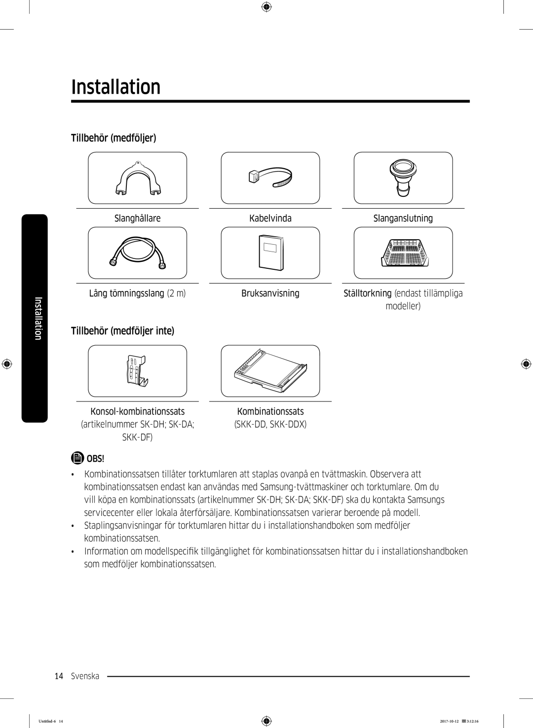 Samsung DV80M52102W/EE, DV80M50101W/EE, DV70M5020KW/EE, DV80M5010KW/EE, DV90M50003W/EE manual Tillbehör medföljer inte 