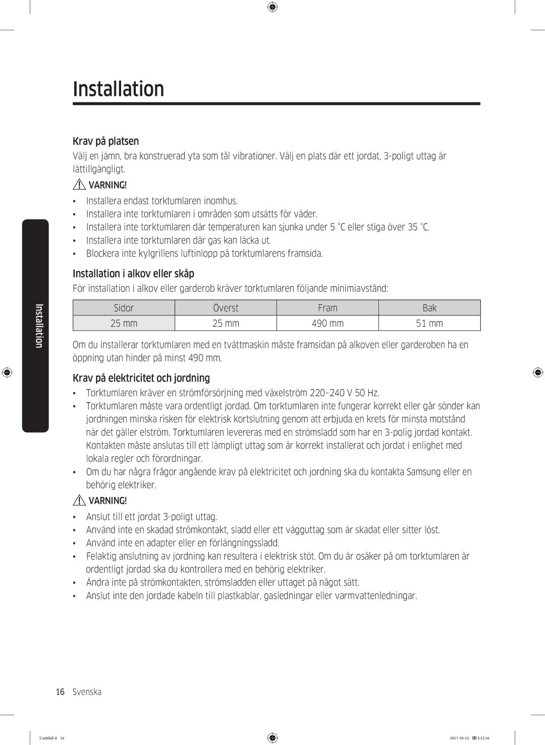 Samsung DV80M50101W/EE, DV70M5020KW/EE Krav på platsen, Installation i alkov eller skåp, Krav på elektricitet och jordning 