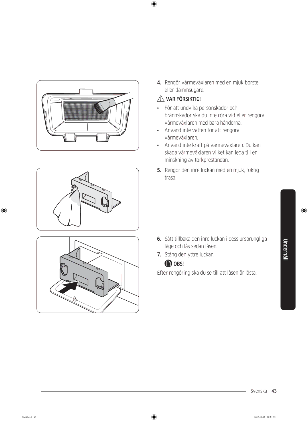 Samsung DV90M50003W/EE, DV80M50101W/EE, DV70M5020KW/EE manual Rengör värmeväxlaren med en mjuk borste eller dammsugare 