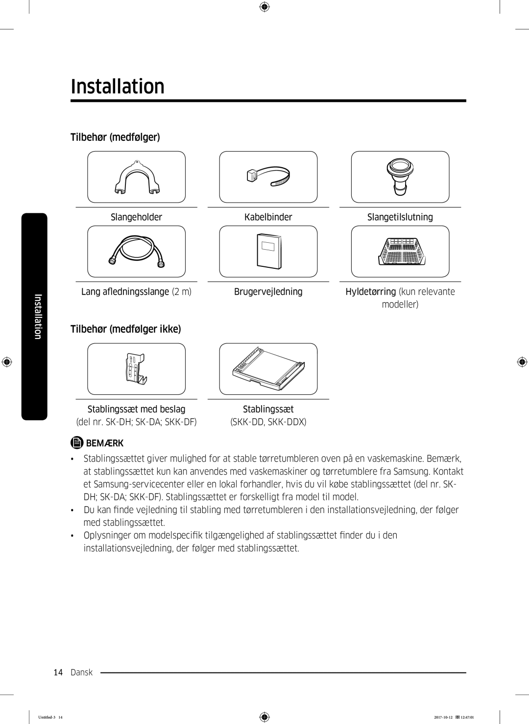 Samsung DV80M52102W/EE, DV80M50101W/EE, DV70M5020KW/EE, DV80M5010KW/EE, DV90M50003W/EE manual Tilbehør medfølger ikke 