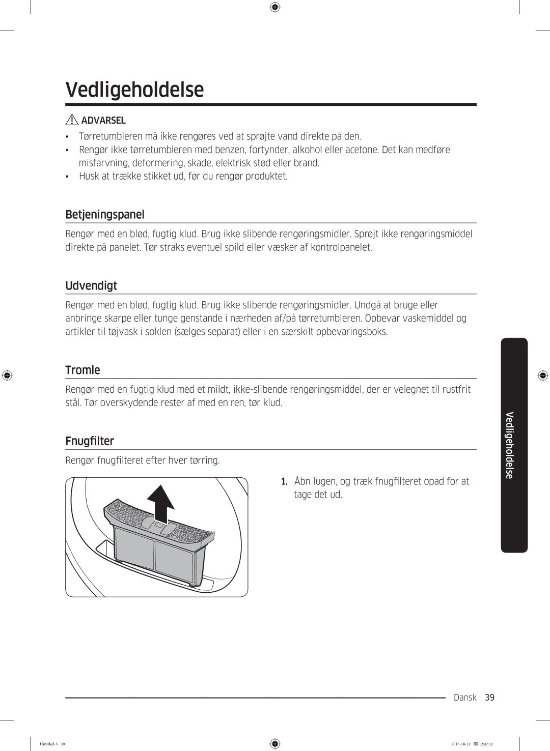 Samsung DV80M50102W/EE, DV80M50101W/EE, DV70M5020KW/EE, DV80M5010KW/EE manual Vedligeholdelse, Udvendigt, Tromle, Fnugfilter 