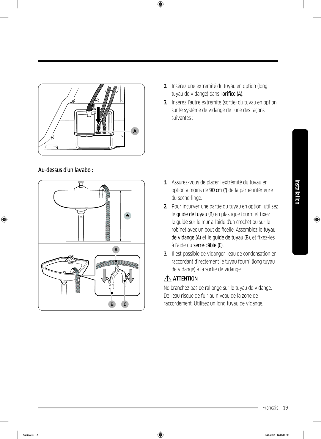 Samsung DV80M50101W/EF, DV80M52103X/EF, DV70M5020KW/EF Au-dessus dun lavabo, Assurez-vous de placer lextrémité du tuyau en 