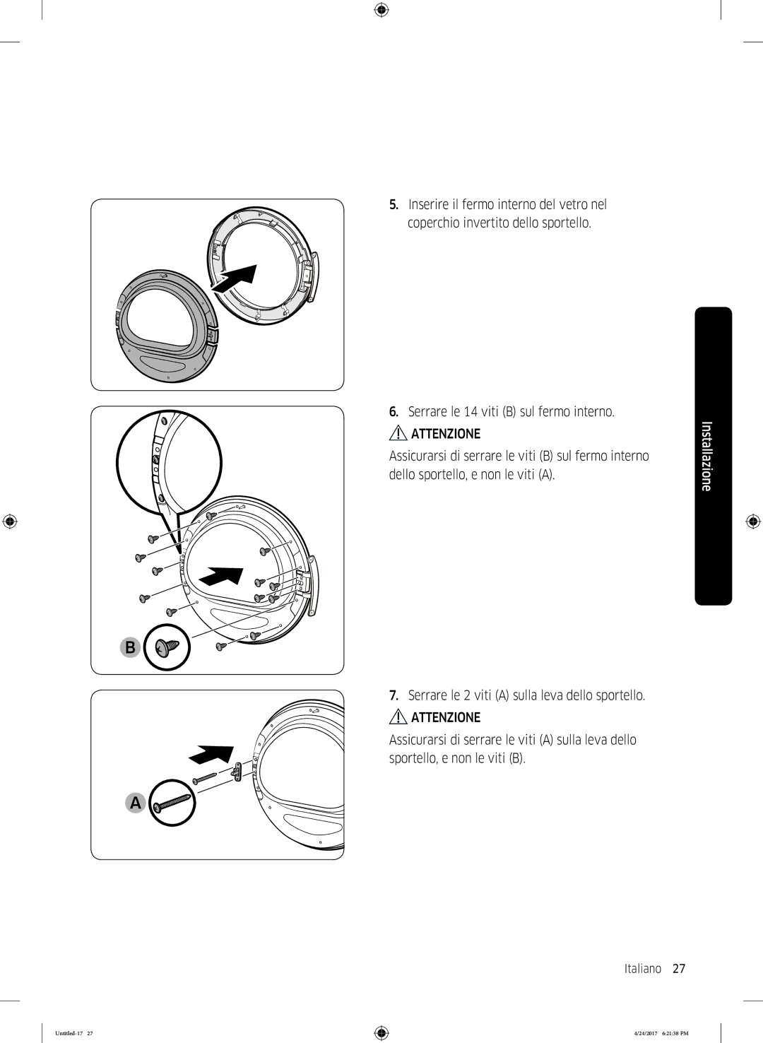 Samsung DV70M5220IW/ET, DV80M5210IW/ET, DV80M50101W/ET, DV70M50201W/ET manual Serrare le 2 viti a sulla leva dello sportello 