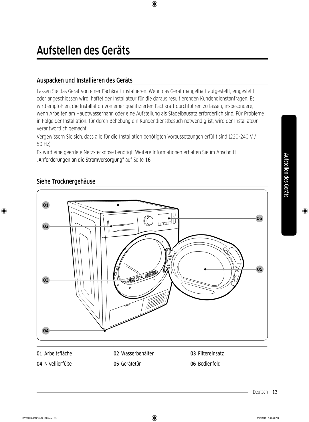 Samsung DV80K6010CW/EG, DV8EK6010EW/EG Aufstellen des Geräts, Auspacken und Installieren des Geräts, Siehe Trocknergehäuse 