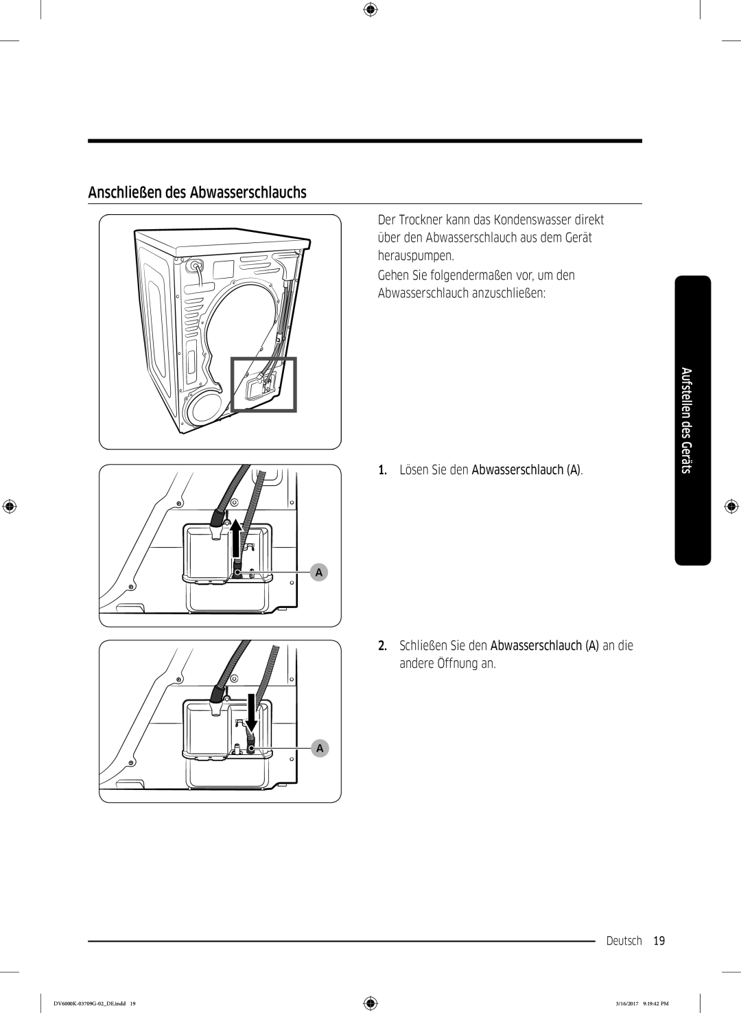 Samsung DV80K6010CW/EG, DV8EK6010EW/EG manual Anschließen des Abwasserschlauchs, Lösen Sie den Abwasserschlauch a 