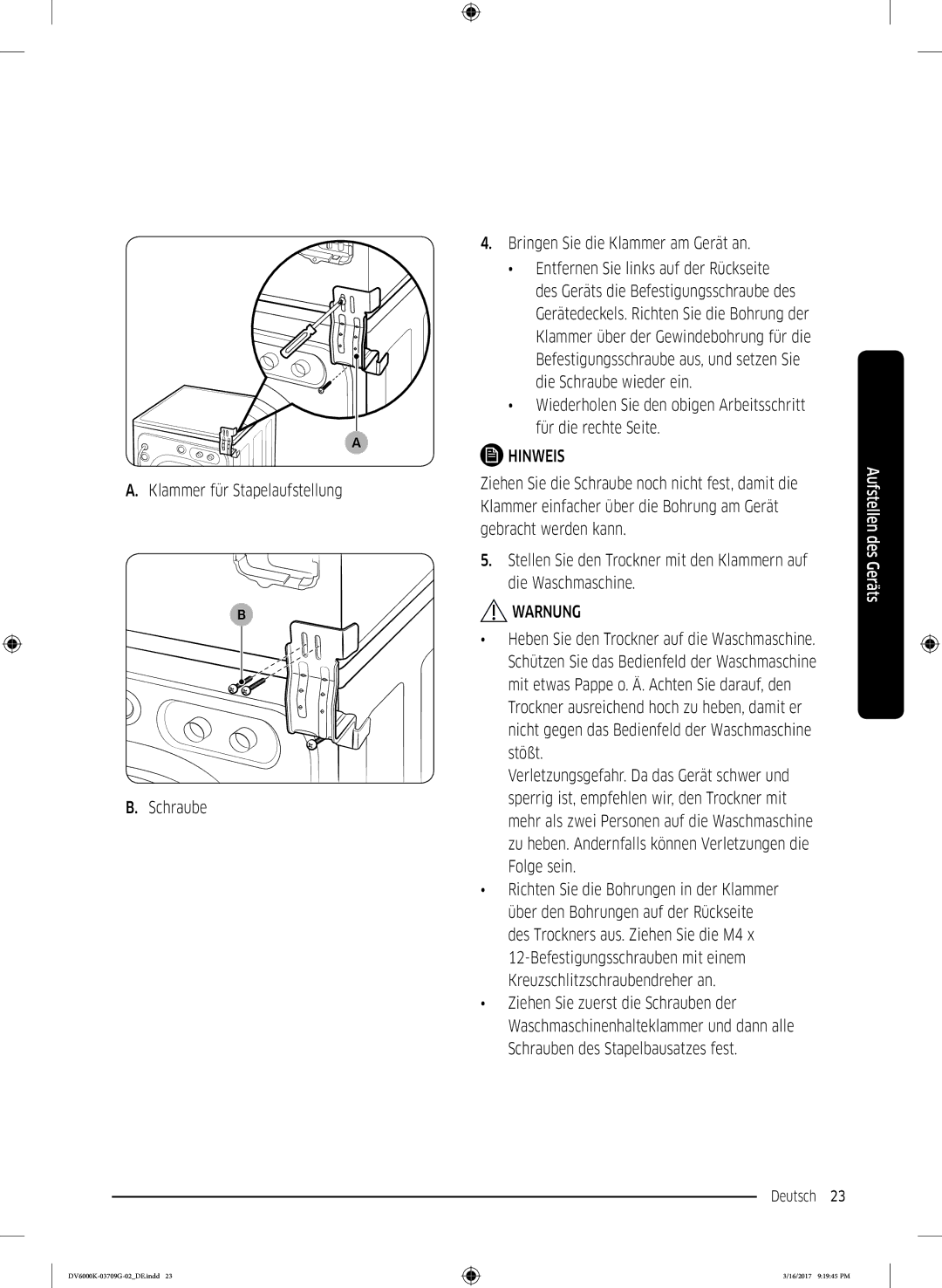 Samsung DV80K6010CW/EG Klammer für Stapelaufstellung Schraube, Bringen Sie die Klammer am Gerät an, Die Waschmaschine 