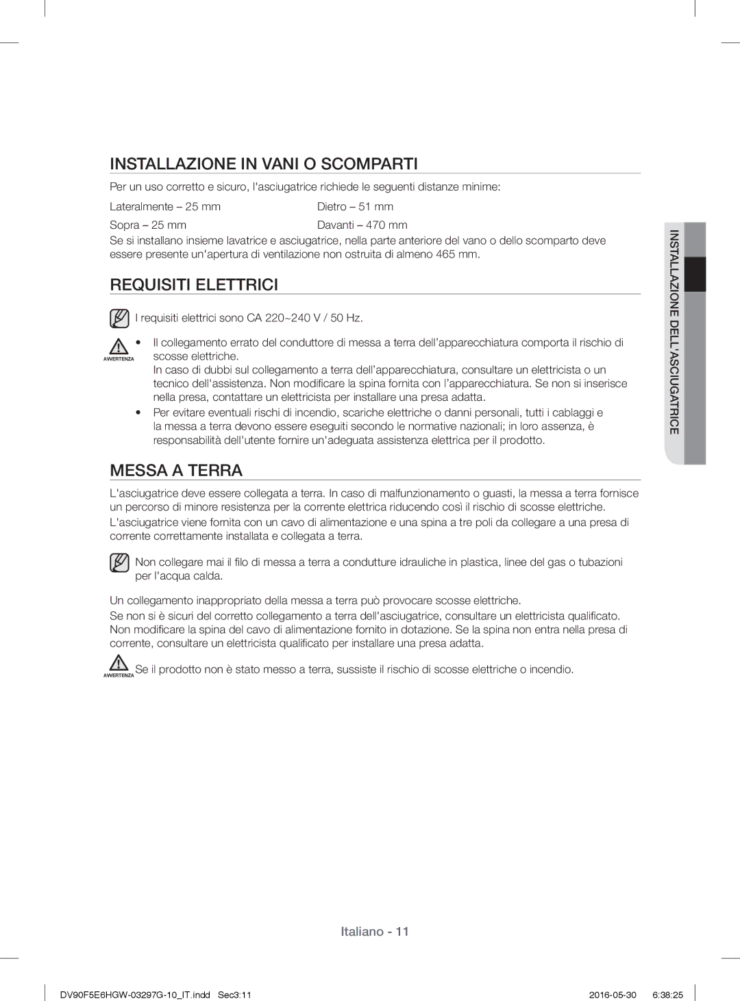 Samsung DV70F5E2HGW/ET, DV90F5E6HGW/ET manual Installazione in Vani O Scomparti, Requisiti Elettrici, Messa a Terra 