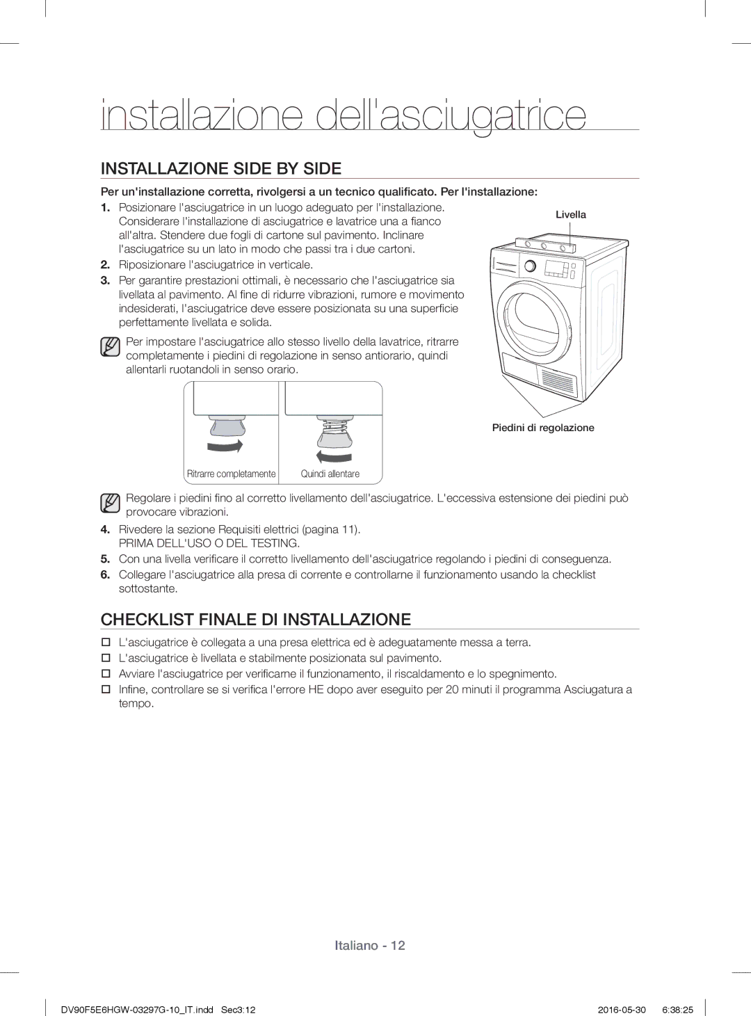 Samsung DV90F5E6HGW/ET, DV80F5E5HGW/ET, DV81F5E5HGW/ET manual Installazione Side by Side, Checklist Finale DI Installazione 