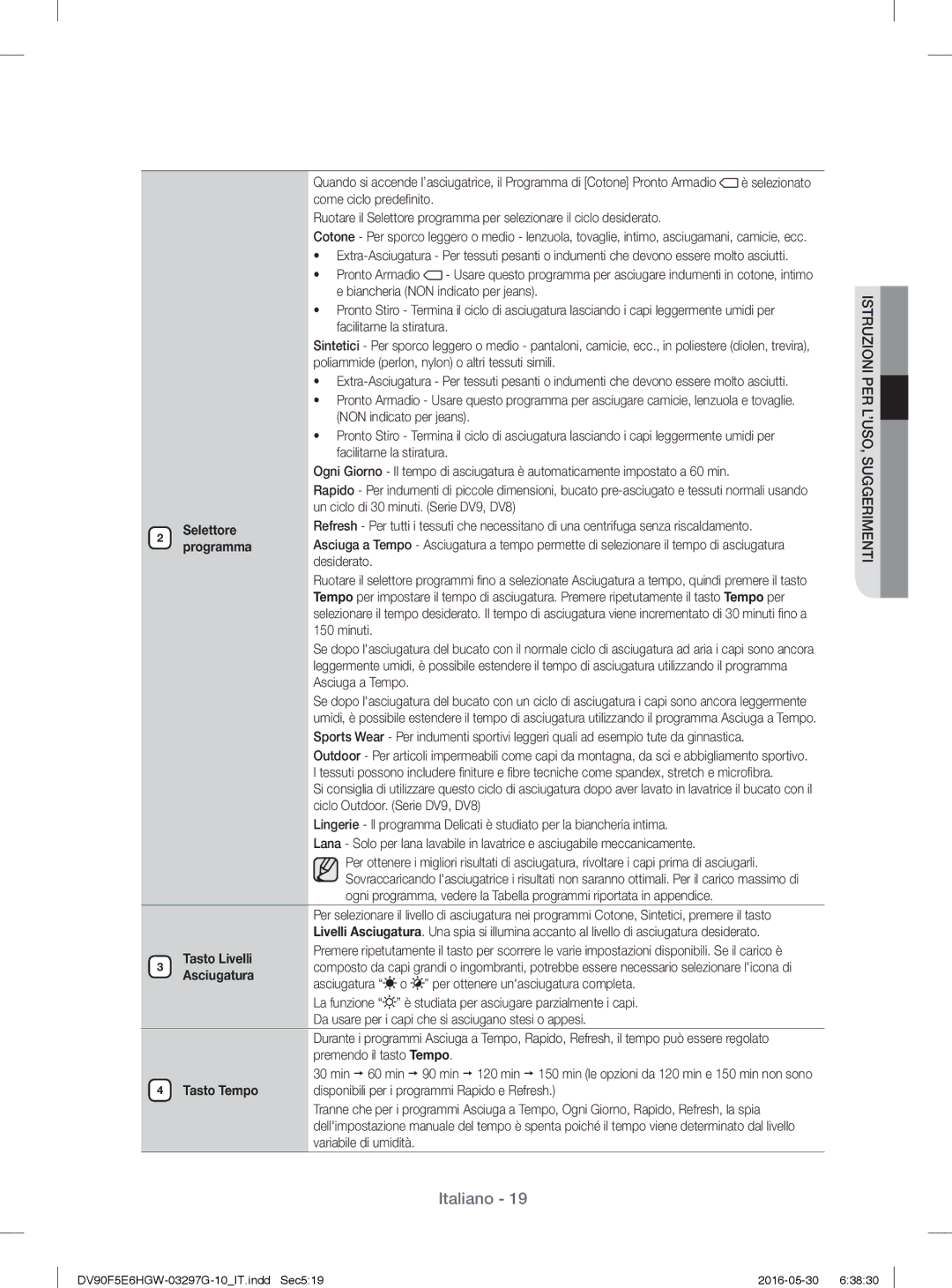 Samsung DV70F5E2HGW/ET, DV90F5E6HGW/ET, DV80F5E5HGW/ET, DV81F5E5HGW/ET manual Tasto Livelli 