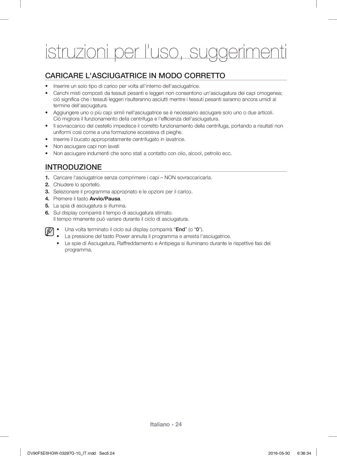 Samsung DV90F5E6HGW/ET, DV80F5E5HGW/ET, DV81F5E5HGW/ET, DV70F5E2HGW/ET Caricare Lasciugatrice in Modo Corretto, Introduzione 