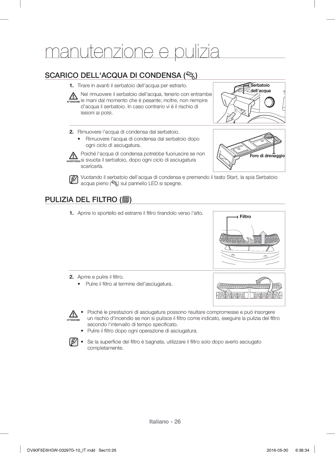 Samsung DV81F5E5HGW/ET, DV90F5E6HGW/ET, DV80F5E5HGW/ET manual Scarico Dellacqua DI Condensa, Pulizia DEL Filtro, Scaricarla 