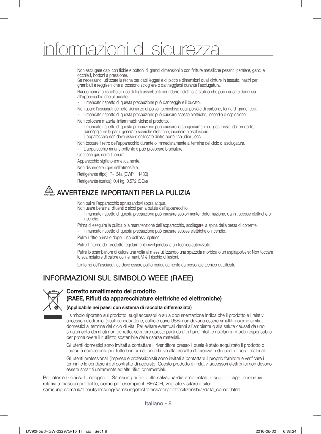 Samsung DV90F5E6HGW/ET, DV80F5E5HGW/ET Avvertenza Avvertenze Importanti PER LA Pulizia, Informazioni SUL Simbolo Weee Raee 