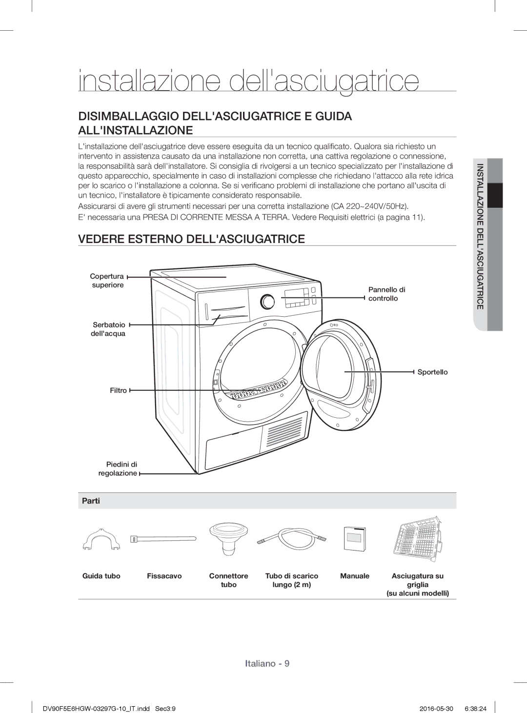 Samsung DV80F5E5HGW/ET manual Installazione dellasciugatrice, Disimballaggio Dellasciugatrice E Guida Allinstallazione 