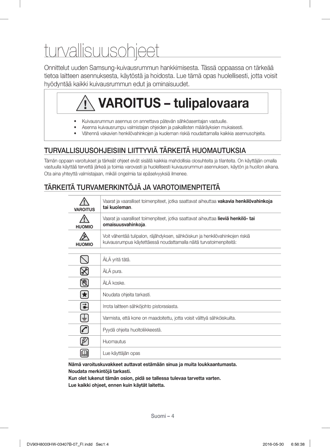 Samsung DV90H8000HW/EE manual Turvallisuusohjeet, Turvallisuusohjeisiin Liittyviä Tärkeitä Huomautuksia, Tai kuoleman 