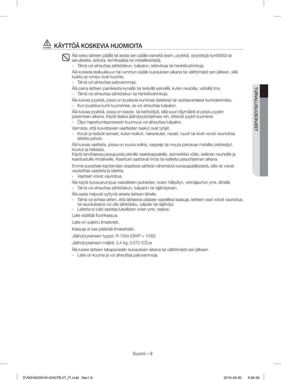 Samsung DV80H8100HW/EE, DV90H8000HW/EE manual Huomio Käyttöä Koskevia Huomioita 