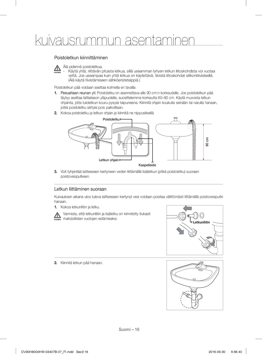 Samsung DV90H8000HW/EE, DV80H8100HW/EE manual Älä pidennä poistoletkua, Kiinnitä letkun pää hanaan 